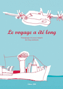 Voyage a été long (Le)